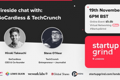 Startup Grind London: Steve O'Hear (TechCrunch) and Hiroki Takeuchi (CEO of GoCardless)