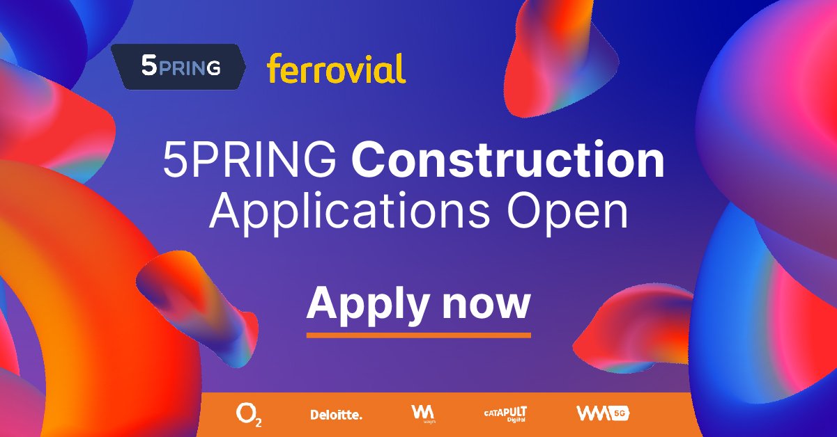 5PRING Construction Open Call in partnership with Ferrovial, Eurovia and Transport for West Midlands